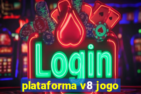 plataforma v8 jogo